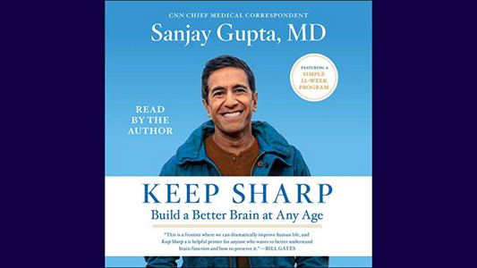 Keep Sharp: How to Build a Better Brain at Any Age